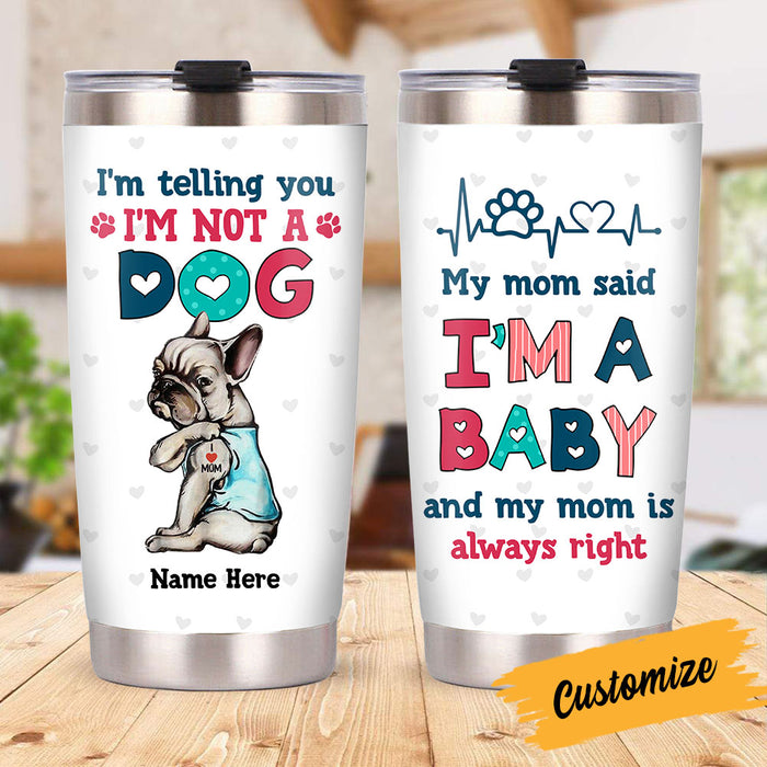Personalized Dog Mom Baby Steel Tumbler DB12 81O53 1
