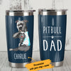 Personalized Pitbull Dog I Love Dad Steel Tumbler SMY212 81O36 1