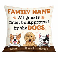 Personalized Guests Must Be Approved By Dog Pillow JR55 24O34 thumb 1