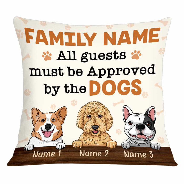 Personalized Guests Must Be Approved By Dog Pillow JR55 24O34 1