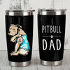 Dog Dad Pitbull Dog Steel Tumbler SAP2806 81O36 1