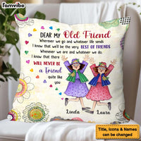 Personalized Gift For Old Friends Whatever Life Sends Pillow 30709 thumb 1