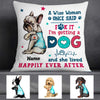 Personalized Dog Mom Happily Ever After Pillow JR115 95O57 1