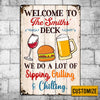 Personalized  Deck Gardening Sipping Grilling Chilling Metal Sign AG124 30O65 1