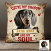 Personalized Dog Photo My Shadow My Soul Pillow JR156 95O23 1