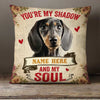 Personalized Dog Photo My Shadow My Soul Pillow JR156 95O23 1