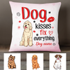 Personalized Dog Owner Kisses Fix Everything Pillow JR1811 95O24 1