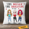 Personalized Like Mother Daughter Love Pillow JR189 95O23 1