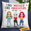 Personalized Like Mother Daughter Love Pillow JR189 95O23 1