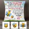 Personalized Bee Mom Grandma To Daughter Granddaughter Son Grandson Hug This Pillow JR247 95O53 1
