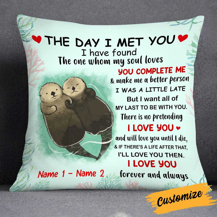 Personalized Otter Couple The Day I Met You Pillow FB92 85O34 1