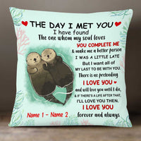 Personalized Otter Couple The Day I Met You Pillow FB92 85O34 thumb 1