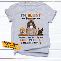 Personalized I'm Blunt Girl And Dog T Shirt JR223 67O36 thumb 1