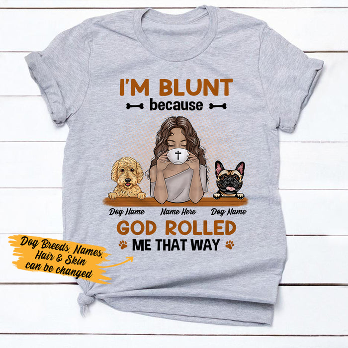 Personalized I'm Blunt Girl And Dog T Shirt JR223 67O36 1
