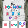 Personalized This Dog Mom Belongs To T Shirt MR27 81O57 1