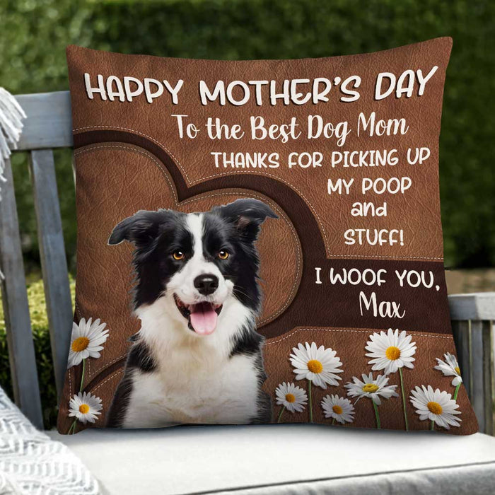 Happy Mother's Day Best Dog Mom, I Woof You, Personalized Pillows