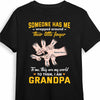 Personalized  Dad Grandpa Someone Has Me T Shirt AP193 28O47 1