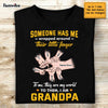 Personalized  Dad Grandpa Someone Has Me T Shirt AP193 28O47 1