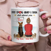 Personalized Dog Mom Talk About You Mug AP58 81O34 1