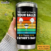 Personalized Dad Funny Steel Tumbler MY114 31O47 1