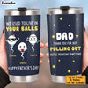 Personalized Dad Funny Steel Tumbler MY261 30O34 1