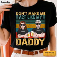 Personalized Daughter Act Like My Daddy T Shirt MY311 32O28 thumb 1