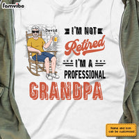Personalized Professional Grandpa I'm Not Retired T Shirt JN101 32O28 thumb 1