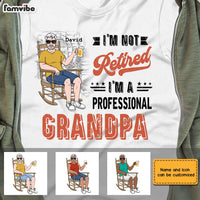 Personalized Professional Grandpa I'm Not Retired T Shirt JN101 32O28 thumb 1