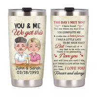 Personalized Couple We Got This Steel Tumbler JN91 32O28 thumb 1