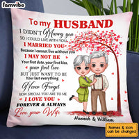 Personalized Husband I Didn't Marry You Pillow JN236 32O34 thumb 1