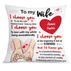 Personalized To My Wife I Choose You Pillow JN236 30O28 1