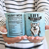Husky Mom Nutrition Fact Mug MY153 73O58 1