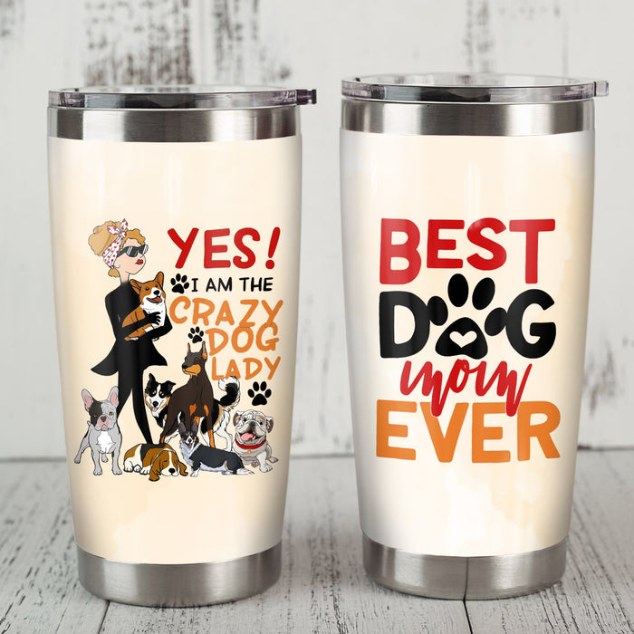 Crazy Dog Mom Steel Tumbler MY111 73O36 1