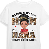 Personalized God Gifted Me Two Titles Mom And Nana Leopard Printed Shirt - Hoodie - Sweatshirt 23762 thumb 1