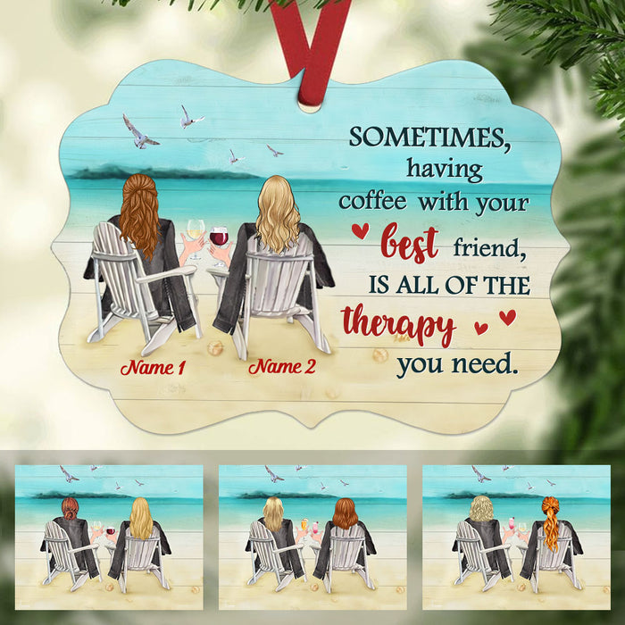 Personalized Sisters Friends The Therapy You Need Benelux Ornament NB143 87O58 1