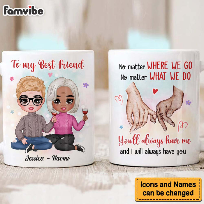 Personalized Gift For Friends You Will Always Have Me Promise Hands Mug 31131 1