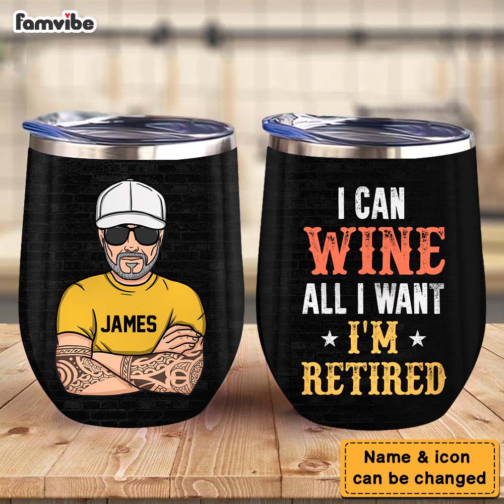 Personalized I Can Wine All I Want Wine Tumbler 24761 Primary Mockup