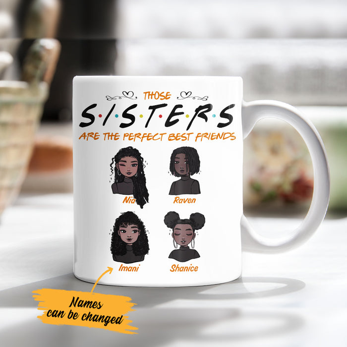 Personalized Those Sisters Are The Perfect BWA Friends Mug AG42 28O36 1
