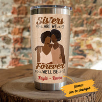 Personalized Sisters Are We BWA Friends Steel Tumbler AG41 28O53 thumb 1