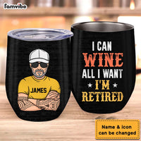 Personalized I Can Wine All I Want Wine Tumbler 24761 thumb 1