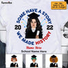 Personalized Graduation We Made History T Shirt MR81 65O53 1