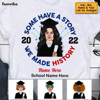 Personalized Graduation We Made History T Shirt MR81 65O53 thumb 1