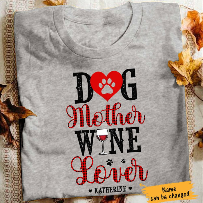 Personalized Dog Mother Wine Lover White T Shirt JN161 73O65 1
