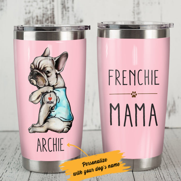 Personalized French Bulldog Dog Mom Steel Tumbler S SMY201 81O36 1