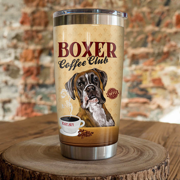 Boxer Dog Coffee Club Steel Tumbler FB0706 81O53 1