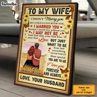 Personalized To My Wife I Didn't Marry You Poster JL51 32O28 thumb 1