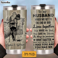 Personalized To My Husband I Had You And You Had Me Steel Tumbler JL53 32O28 thumb 1
