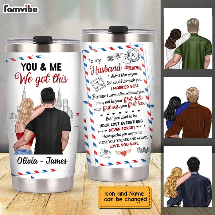 Personalized To My Husband Steel Tumbler JL84 30O28 1