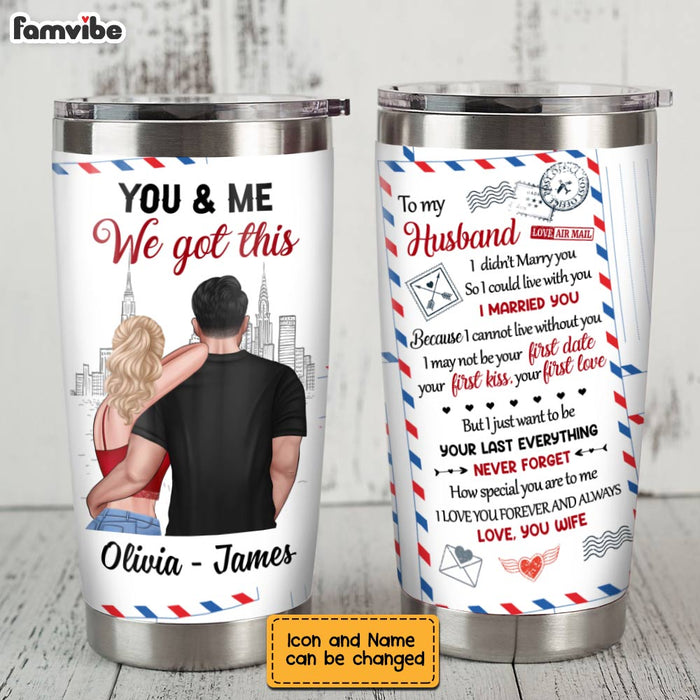 Personalized To My Husband Steel Tumbler JL84 30O28 1
