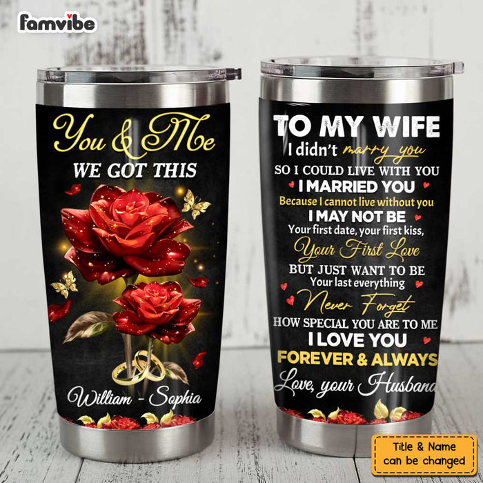 Personalized To My Wife Love Rose Steel Tumbler JL133 32O47 1